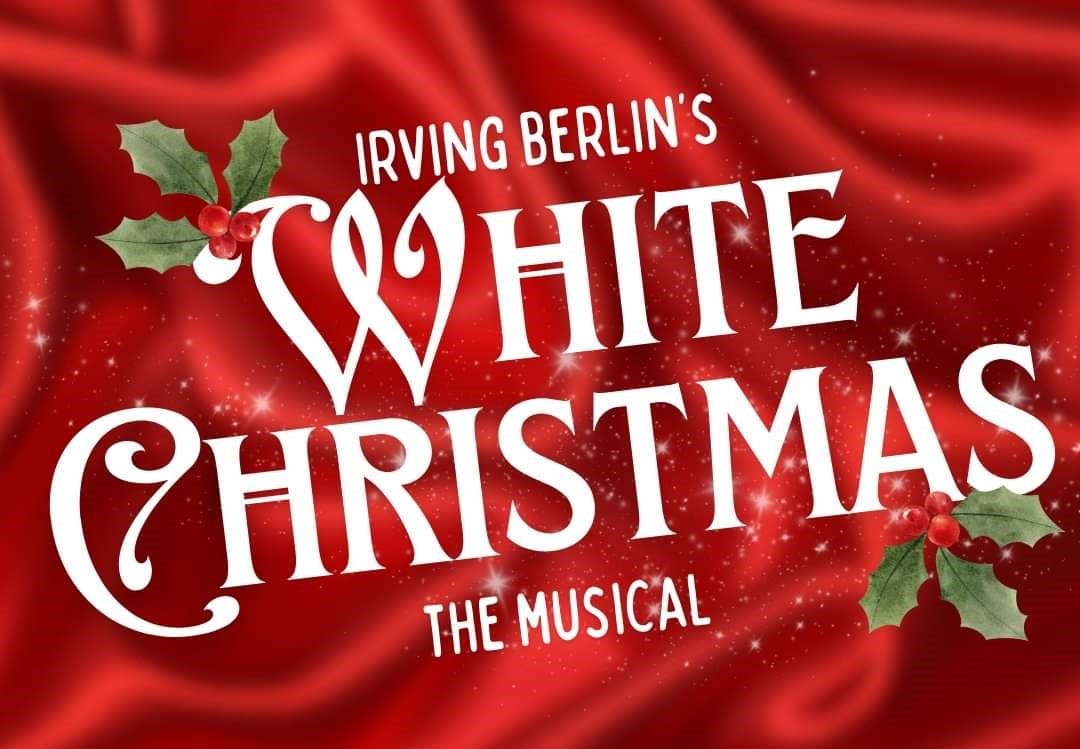 Irving Berlin's White Christmas The Musical